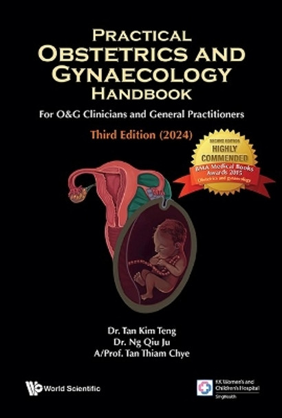 Practical Obstetrics And Gynaecology Handbook For O&g Clinicians And General Practitioners (Third Edition) by Kim Teng Tan 9789811277221