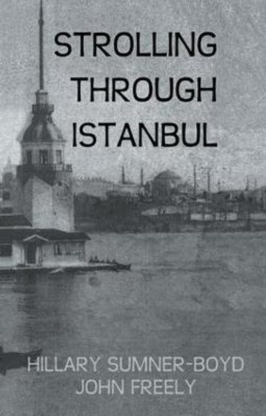 Strolling Through Istanbul by Hilary Sumner-Boyd