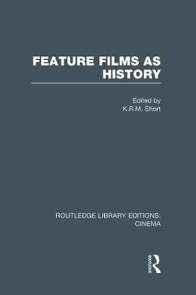 Feature Films as History by K. R. M. Short