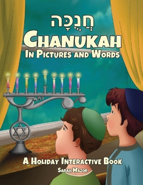 Chanukah in Pictures and Words: A Holiday Interactive Book by Sarah Mazor 9781950170548