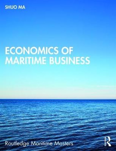 Economics of Maritime Business by Shuo Ma