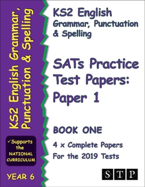 KS2 English Grammar, Punctuation and Spelling SATs Practice Test Papers for the 2019 Tests: Paper 1 - Book One (Year 6) (STP KS2 English Revision) by STP Books 9781912956029