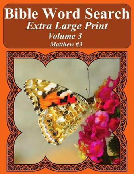 Bible Word Search Extra Large Print Volume 3: Matthew #3 by T W Pope 9781976423901