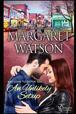 An Unlikely Setup by Margaret Watson 9781944422578