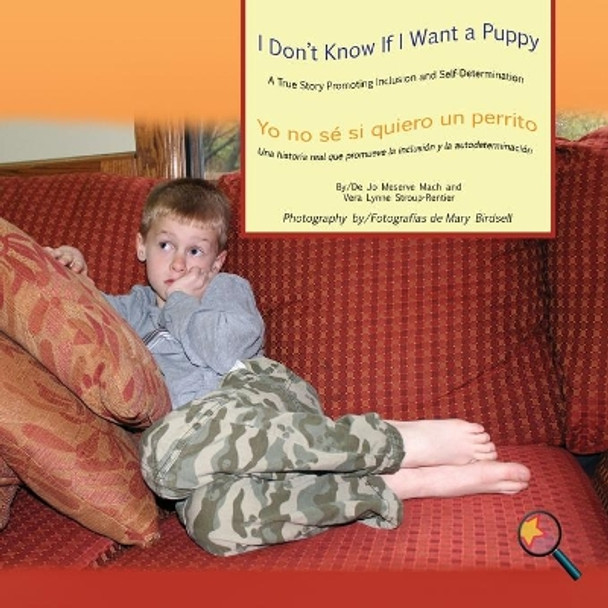 I Don't Know If I Want a Puppy/Yo No Se Si Quiero Un Perrito: A True Story Promoting Inclusion and Self-Determination/Una Historia Real Que Promueve La Inclusion y La Autodeterminacion by Jo Meserve Mach 9781944764135