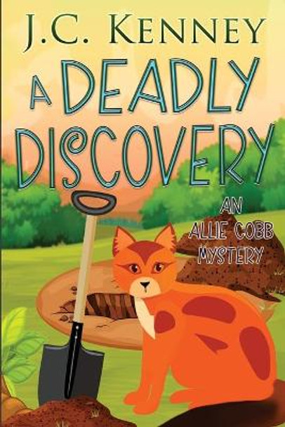 A Deadly Discovery by J C Kenney 9781950461912