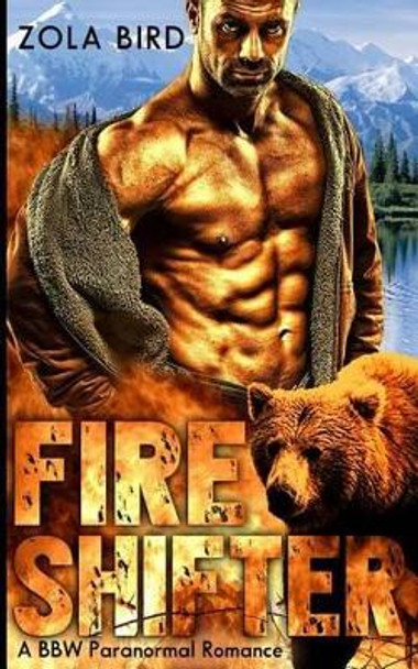 Fire Shifter: A BBW Paranormal Romance by Shifter Bbw Press 9781519643254