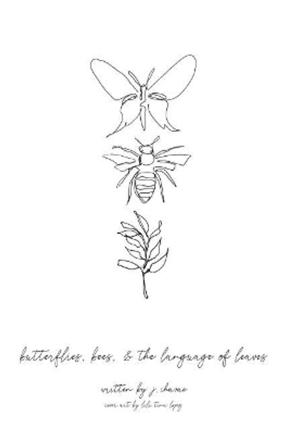 butterflies, bees, & the language of leaves by Lili Tina Lopez 9781986447560