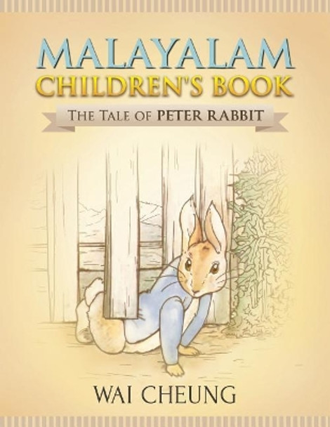 Malayalam Children's Book: The Tale of Peter Rabbit by Wai Cheung 9781977795564