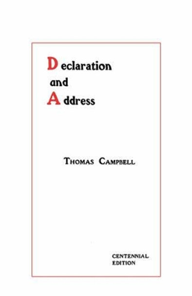 Declaration and Address - Centennial Edition by Thomas Campbell 9781601358004