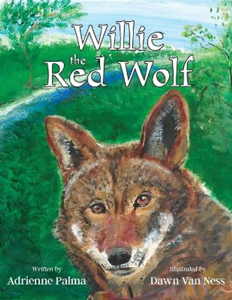 Willie the Red Wolf by Adrienne Palma 9781957262529