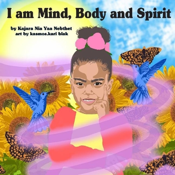 I am Mind, Body and Spirit by Kasmos Kari Black 9781974401543