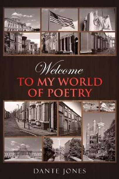 Welcome to My World of Poetry by Dante Jones 9781726025973