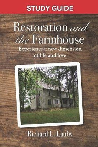 Restoration and the Farmhouse - Study Guide by Richard L Lauby 9781712086223
