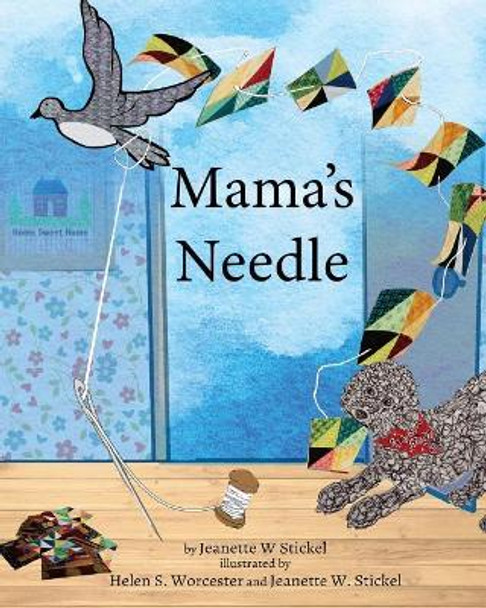 Mama's Needle by Jeanette W Stickel 9781726188449