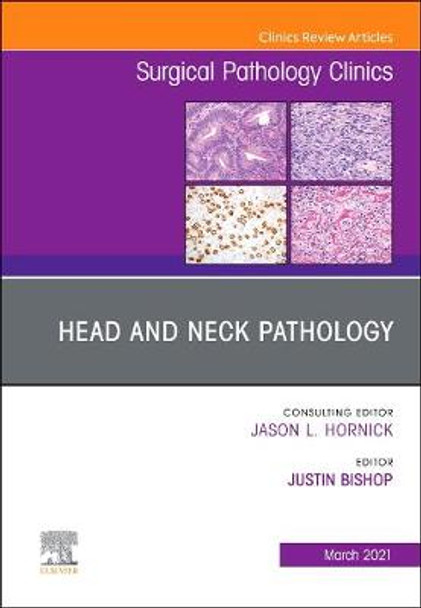 Head and Neck Pathology, an Issue of Surgical Pathology Clinics by Bishop