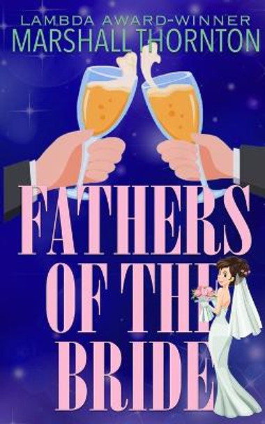 Fathers of the Bride by Marshall Thornton 9781685647001