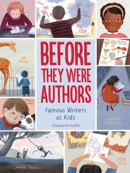 Before They Were Authors: Famous Writers as Kids by Elizabeth Haidle