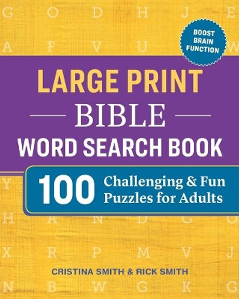 Large Print Bible Word Search Book: 100 Challenging and Fun Puzzles for Adults by Cristina Smith 9781641529921