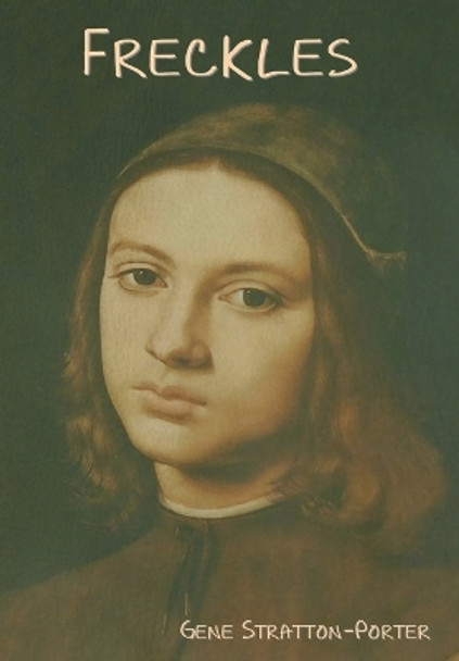 Freckles by Gene Stratton-Porter 9781644399828