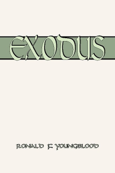 Exodus by Ronald F Youngblood 9781579103309