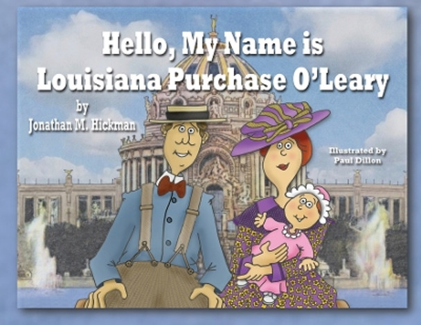 Hello, My Name is Louisiana Purchase O'Leary by Jonathan Hickman 9781595989802