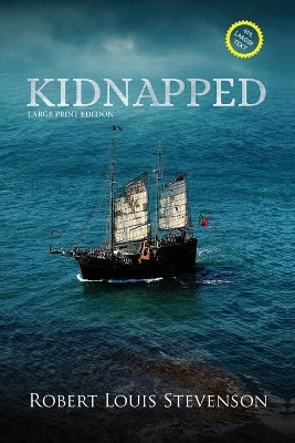 Kidnapped (Annotated, Large Print) by Robert Louis Stevenson 9781649221384