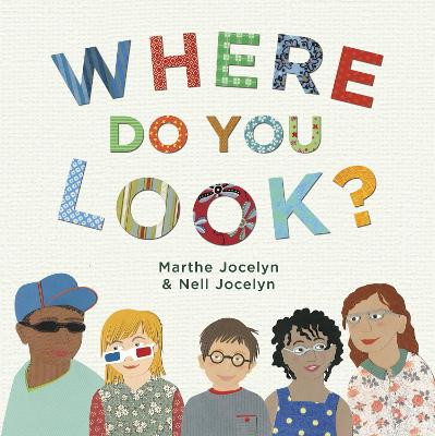 Where Do You Look? by Marthe Jocelyn
