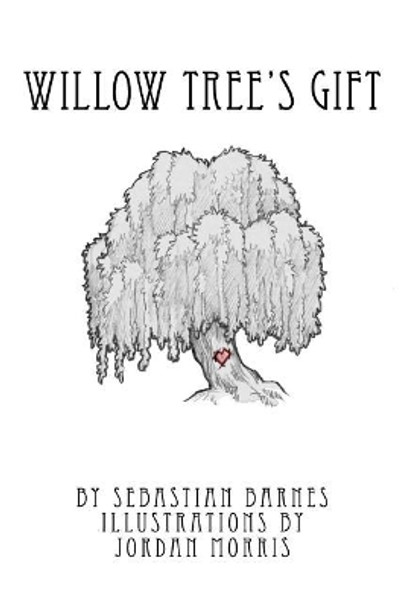 Willow Tree's Gift by Jordan Morris 9781548122584