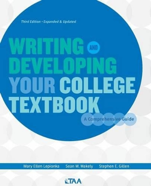 Writing and Developing Your College Textbook: A Comprehensive Guide by Mary Ellen Lepionka 9780997500417