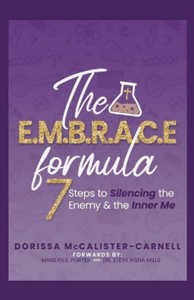 The E. M. B. R. A. C. E. Formula: 7 Steps to Silencing the Enemy & the Inner Me by Stevii Mills 9781735069104