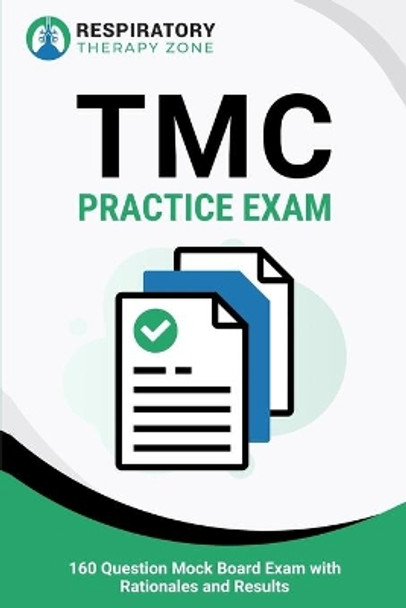 TMC Practice Exam: 160 Question Mock Board Exam with Rationales and Results by Johnny Lung 9781676351009