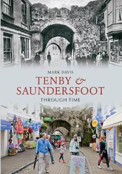 Tenby & Saundersfoot Through Time by Mark Davis