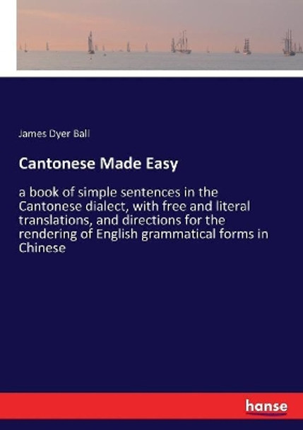 Cantonese Made Easy by James Dyer Ball 9783337284954