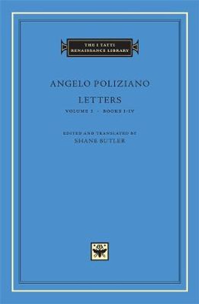 Letters: v. 1: Books I-IV by Angelo Poliziano