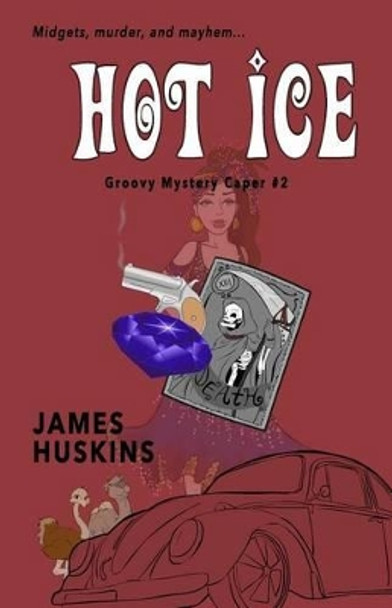 Hot Ice by James Huskins 9781518795565