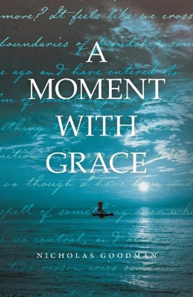 A Moment with Grace by Nicholas Goodman 9781525583926