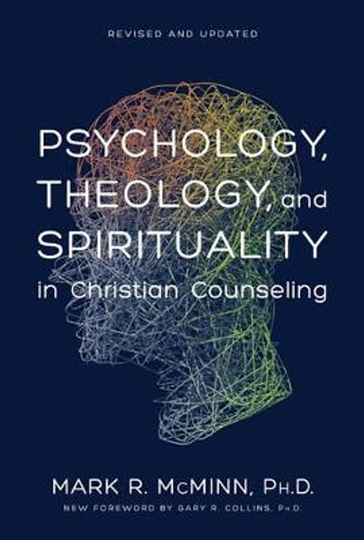 Psychology, Theology and Spirituality by M.R. McMinn