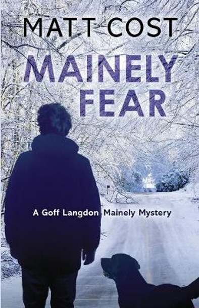 Mainely Fear by Matt Cost 9781645990963