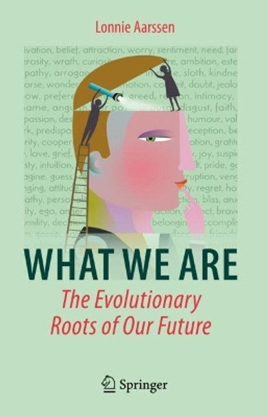 What We Are: The Evolutionary Roots of Our Future by Lonnie Aarssen 9783031058783