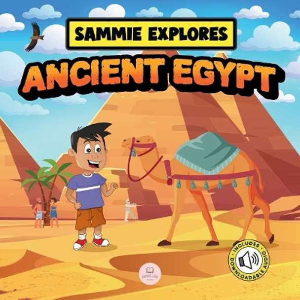 Sammie Explores Ancient Egypt: Learn About Ancient Egyptian Civilization by Samuel John 9788412747805