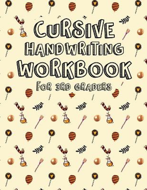 Cursive Handwriting Workbook for 3rd Graders: Cursive Writing Book for Kids. Learn Cursive Handwriting Workbook. Halloween Cursive Writing Practice Workbook. by Chwk Press House 9798692928658