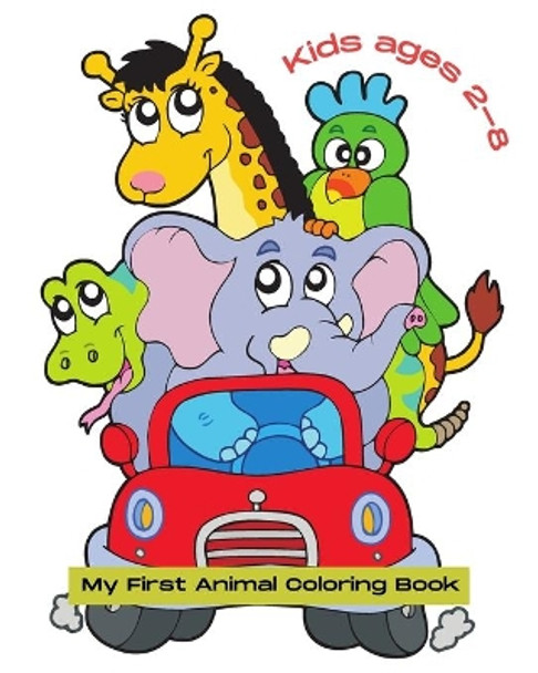 My first Animal Coloring Book: Coloring Book for Kids ages 2-8. Color your favorite Animals' pictures and names, coats, furs and feathers. by Denese Young-Williams 9798721590788