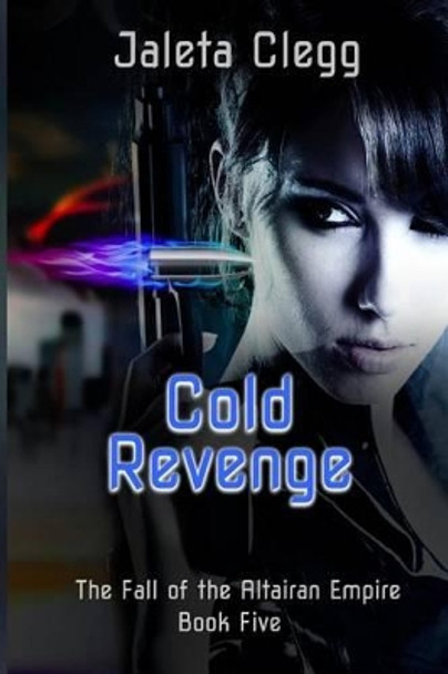 Cold Revenge by Jaleta Clegg 9781492295570