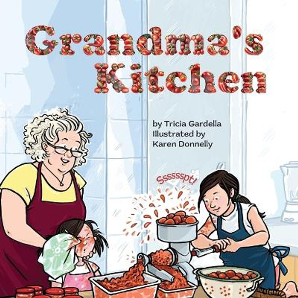 Grandma's Kitchen: Farm to Table with Grandma by Tricia Gardella 9781959412090