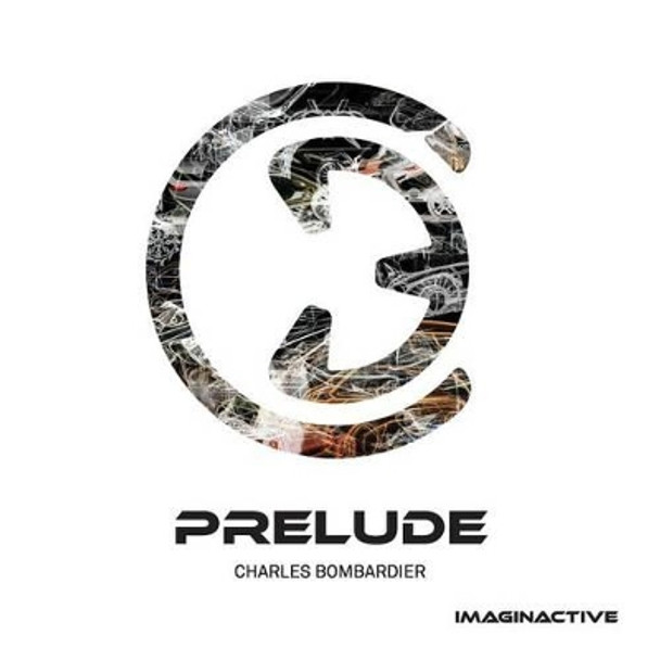 Prelude by Charles Bombardier 9781522804222