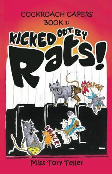 Kicked Out by Rats by Miss Tory Teller 9781541252806