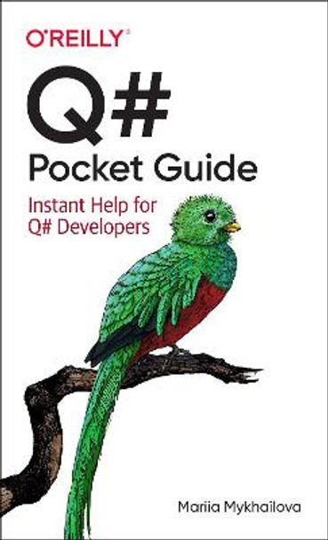 Q# Pocket Guide: Instant Help for Q# Developers by Mariia Mykhailova