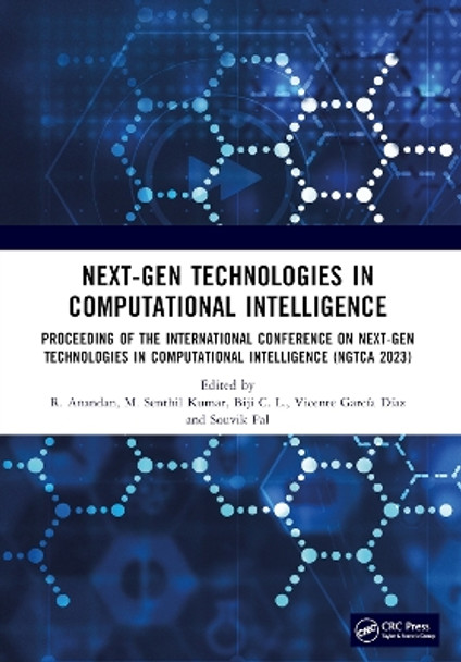 Next-Gen Technologies in Computational Intelligence: Proceeding of the International Conference on Next-Gen Technologies in Computational Intelligence (NGTCA 2023) by R. Anandan 9781032553900