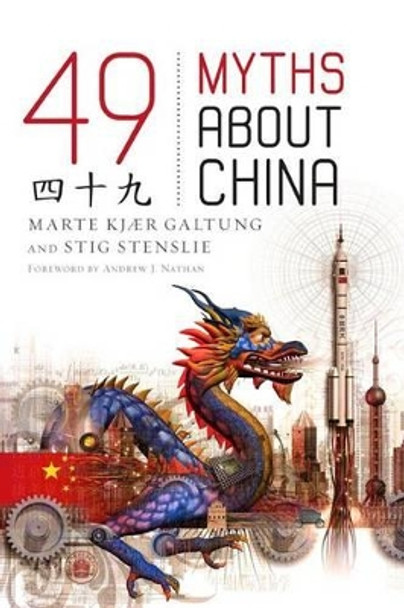 49 Myths about China by Marte Kjar Galtung 9781442236226